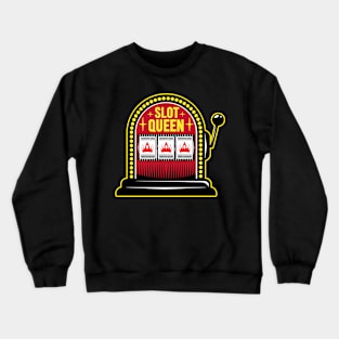 Slot Queen Slot Machine Casino Crewneck Sweatshirt